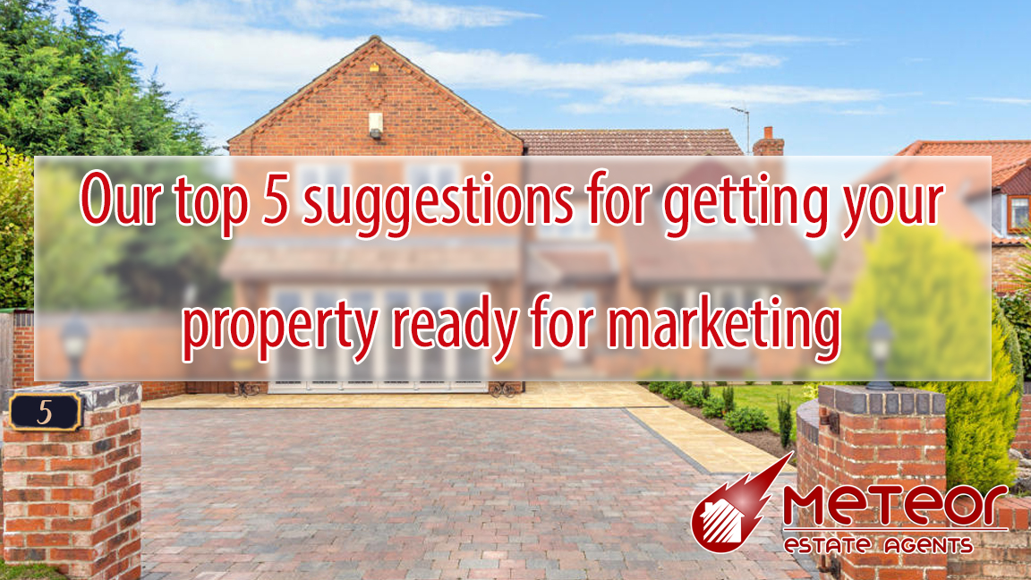Top 5 Suggestions for getting your property ‘market ready’